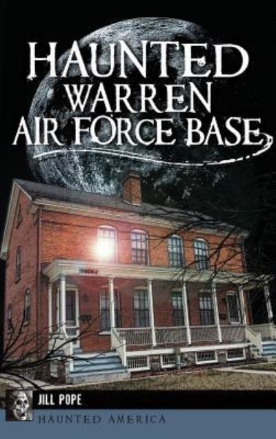 Cover for Jill Pope · Haunted Warren Air Force Base (Innbunden bok) (2014)