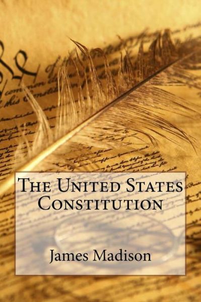 Cover for James Madison · The United States Constitution James Madison (Pocketbok) (2016)