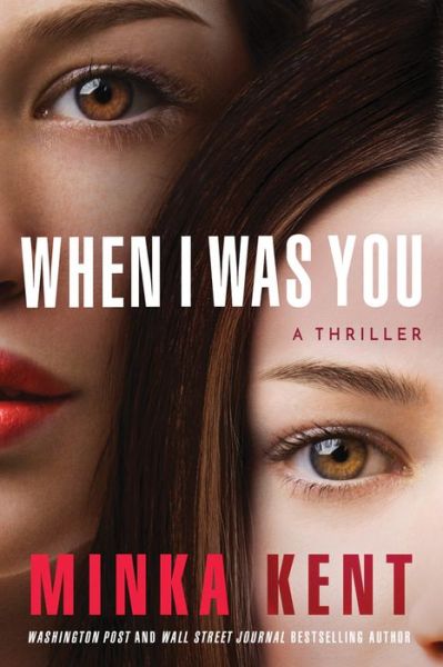 When I Was You - Minka Kent - Books - Amazon Publishing - 9781542005555 - February 1, 2020