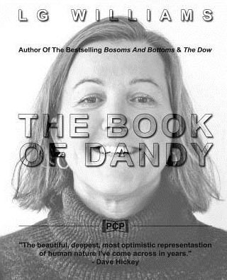 The Book Of Dandy - Lg Williams - Bøker - Createspace Independent Publishing Platf - 9781543037555 - 9. februar 2017