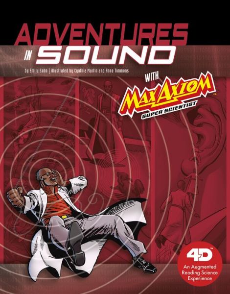 Cover for Emily Sohn · Adventures in Sound A 4D Book - Max Axiom Super Scientist (Paperback Book) (2018)