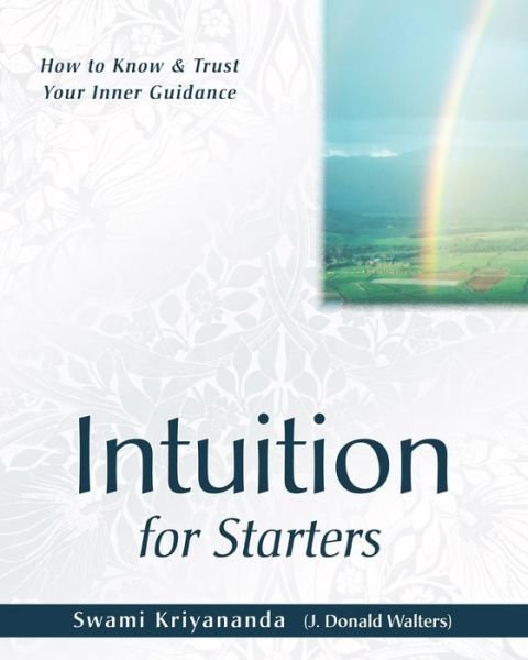 Cover for J.Donald Walters · Intuition for Starters: How to Know &amp; Trust Your Inner Guidance (Taschenbuch) (2003)