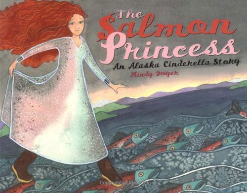 Cover for Mindy Dwyer · The Salmon Princess: An Alaska Cinderella Story - PAWS IV (Paperback Book) (2004)