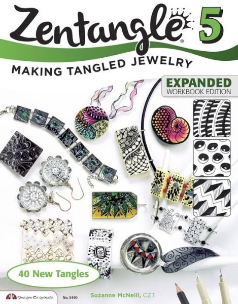 Cover for McNeill, Suzanne, CZT · Zentangle 5, Expanded Workbook Edition: Making Tangled Jewelry (Taschenbuch) [Enlarged edition] (2014)