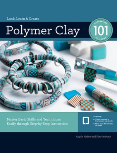 Polymer Clay 101 - Angela Mabray - Books - Quarry Books - 9781589239555 - 2011