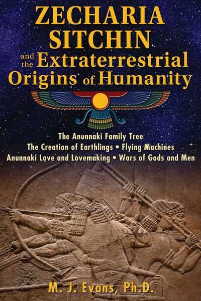Zecharia Sitchin and the Extraterrestrial Origins of Humanity - Evans, M. J., Ph.D. - Livros - Inner Traditions Bear and Company - 9781591432555 - 30 de junho de 2016