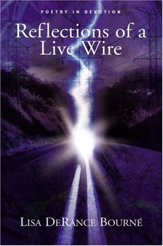Lisa Derance Bourn · Reflection of a Live Wire (Inbunden Bok) (2002)