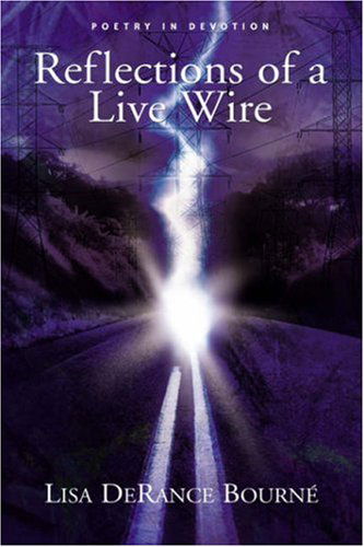 Cover for Lisa Derance Bourn · Reflection of a Live Wire (Hardcover Book) (2002)