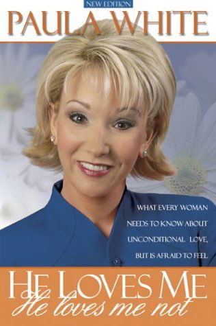 Cover for Paula White · He Loves Me He Loves Me Not: What Every Woman Wants to Know About Unconditional Love But is Afraid to Ask (Paperback Book) [Revised edition] (2004)