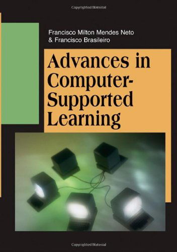 Cover for Francisco Milton Mendes Neto · Advances in Computer-supported Learning (Gebundenes Buch) (2006)