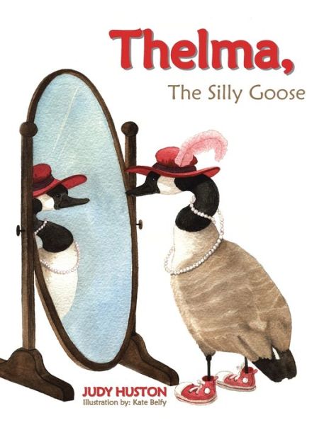 Cover for Judy Huston · Thelma the Silly Goose (Paperback Book) (2005)