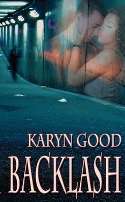 Cover for Karyn Good · Backlash (Paperback Bog) (2012)