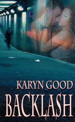 Cover for Karyn Good · Backlash (Paperback Book) (2012)