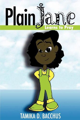 Cover for Tamika D. Bacchus · Plain Jane Learns to Pray (Paperback Book) (2011)