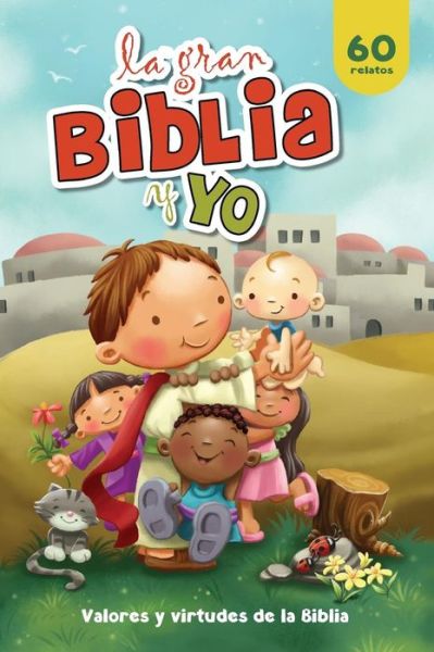 La gran Biblia y yo - Agnes De Bezenac - Books - Icharacter Limited - 9781623876555 - November 15, 2016