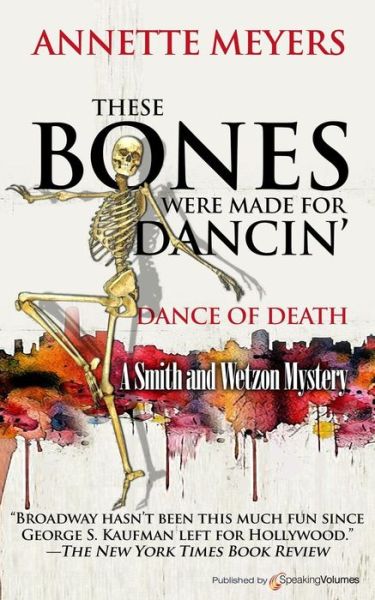 Cover for Annette Meyers · These Bones Were Made for Dancin' (Paperback Book) (2015)