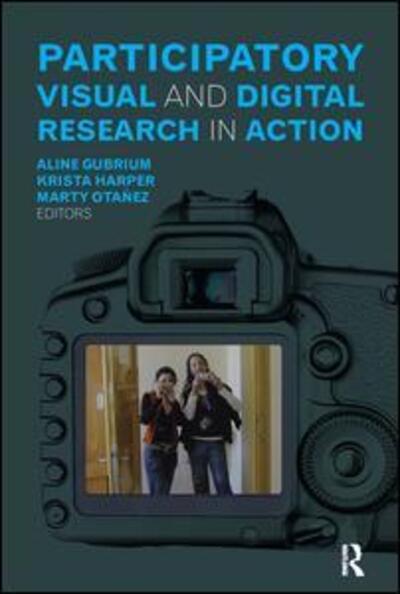 Cover for Aline Gubrium · Participatory Visual and Digital Research in Action - Qualitative Essentials (Paperback Book) (2015)