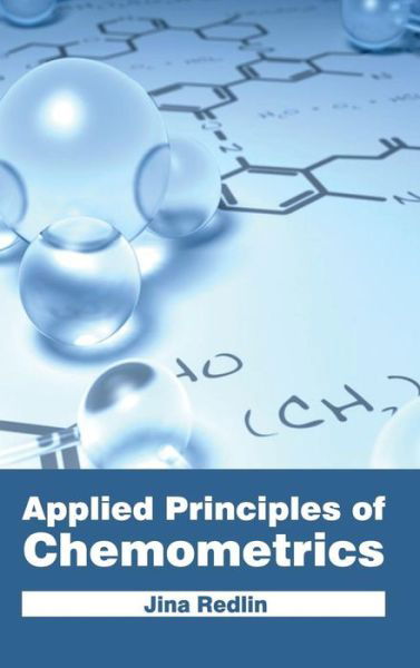 Cover for Jina Redlin · Applied Principles of Chemometrics (Hardcover bog) (2015)
