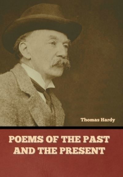 Cover for Thomas Hardy · Poems of the Past and the Present (Book) (2022)