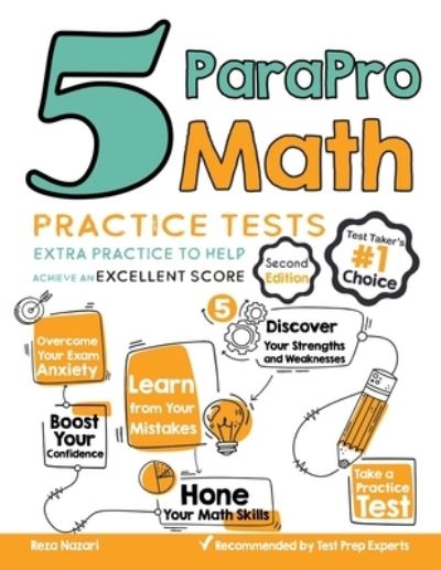 5 ParaPro Math Practice Tests - Reza Nazari - Kirjat - Effortless Math Education - 9781637190555 - sunnuntai 18. huhtikuuta 2021