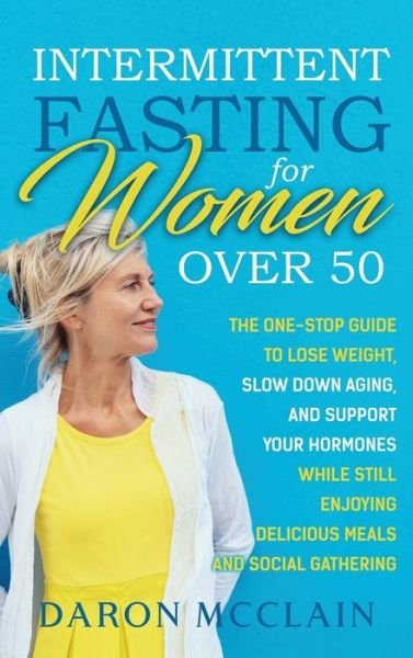 Cover for Daron McClain · Intermittent Fasting for Women Over 50 (Hardcover Book) (2021)