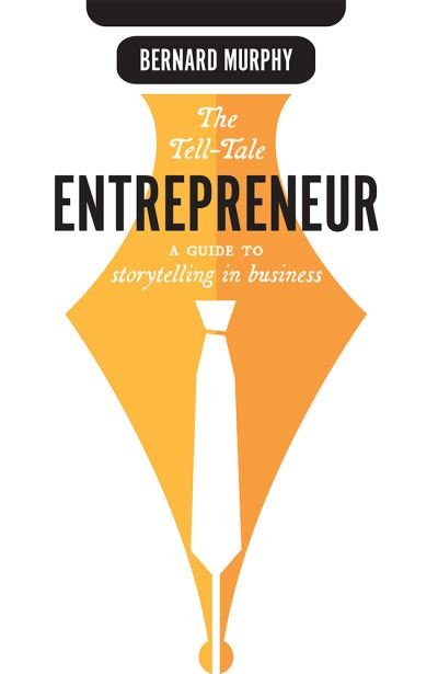 Cover for Bernard Murphy · The Tell-Tale Entrepreneur (Hardcover Book) (2021)