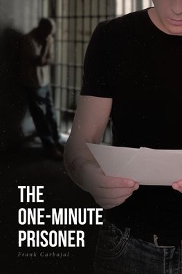 Cover for Frank Carbajal · The One-Minute Prisoner (Paperback Book) (2020)