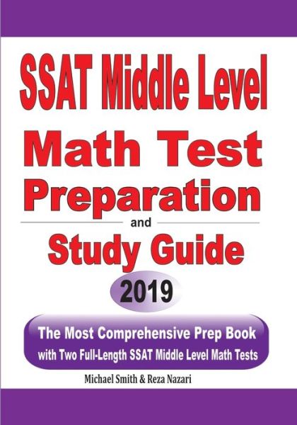 SSAT Middle Level Math Test Preparation and Study Guide - Michael Smith - Books - Math Notion - 9781646125555 - July 4, 2019