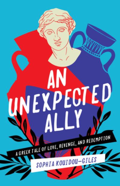 Cover for Sophia Kouidou-Giles · An Unexpected Ally: A Greek Tale of Love, Revenge, and Redemption (Paperback Book) (2023)