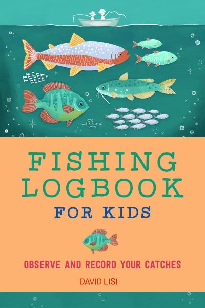 Cover for David Lisi · Fishing Logbook for Kids (Paperback Book) (2021)