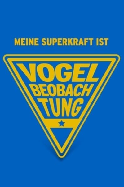 Cover for Herz Geschenkbuch · Meine Superkraft ist Vogelbeobachtung (Paperback Book) (2019)