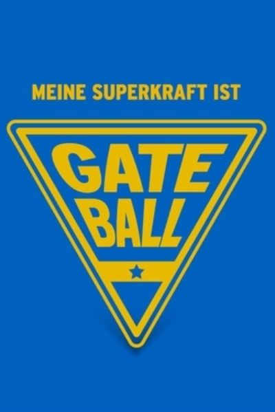 Cover for Herz Geschenkbuch · Meine Superkraft ist Gateball (Paperback Book) (2019)