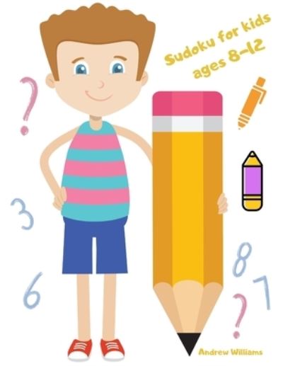 Cover for Andrew Williams · Sudoku for kids ages 8-12 (Paperback Book) (2020)