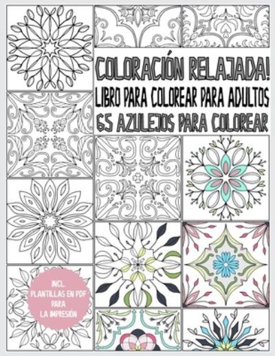 Coloracion relajada! 65 azulejos para colorear - Cmr Creativity Publications - Books - Independently Published - 9781660109555 - January 13, 2020