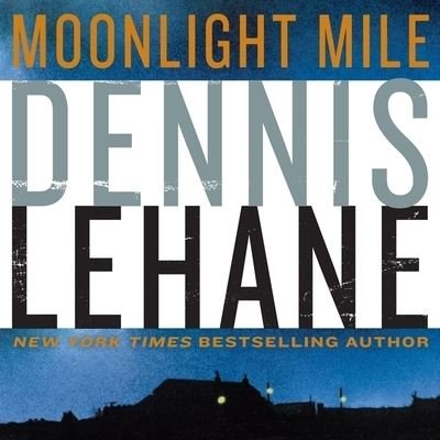 Cover for Dennis Lehane · Moonlight Mile (CD) (2021)