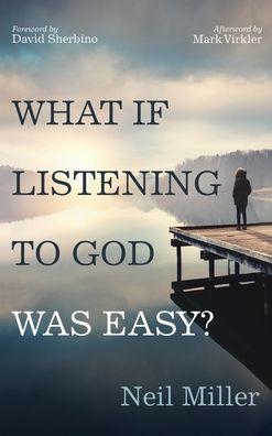Cover for Neil Miller · What if Listening to God Was Easy? (Hardcover Book) (2021)