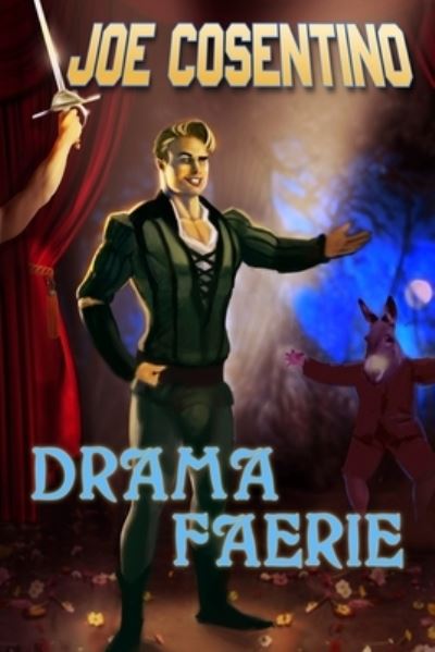 Drama Faerie - Joe Cosentino - Books - Independently Published - 9781670377555 - January 4, 2020