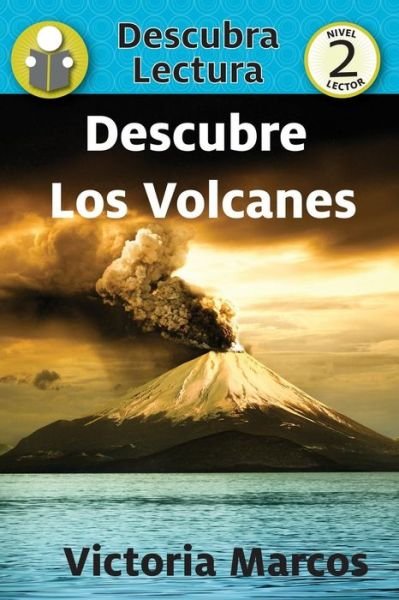 Cover for Victoria Marcos · Descubre Los Volcanes (Paperback Book) (2017)
