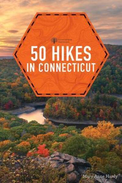 Cover for Mary Anne Hardy · 50 Hikes Connecticut - Explorer's 50 Hikes (Paperback Book) [6th edition] (2019)