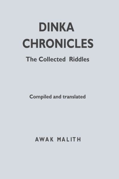 Cover for Awak Malith · Dinka Chronicles (Paperback Bog) (2019)