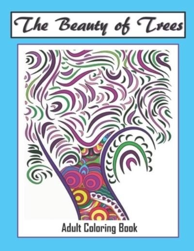 Cover for Adult Coloring Gifts · The Beauty of Trees - Adult Coloring Book (Paperback Bog) (2019)