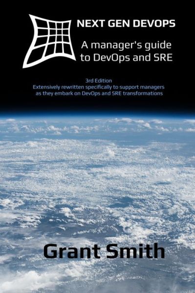 Next Gen DevOps - Grant Smith - Książki - Independently Published - 9781694450555 - 27 września 2019