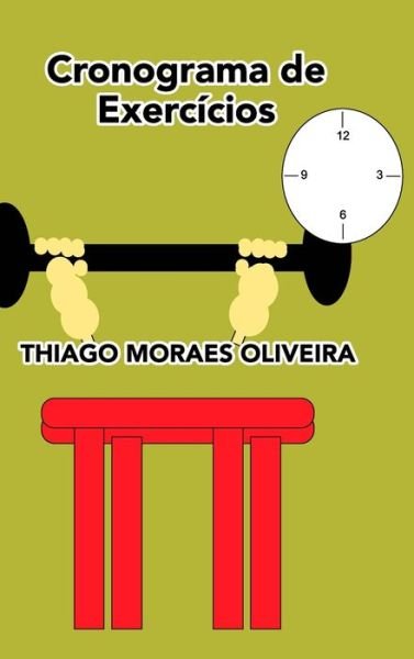 Cover for Thiago Moraes Oliveira · Cronograma de Exercicios (Hardcover bog) (2020)
