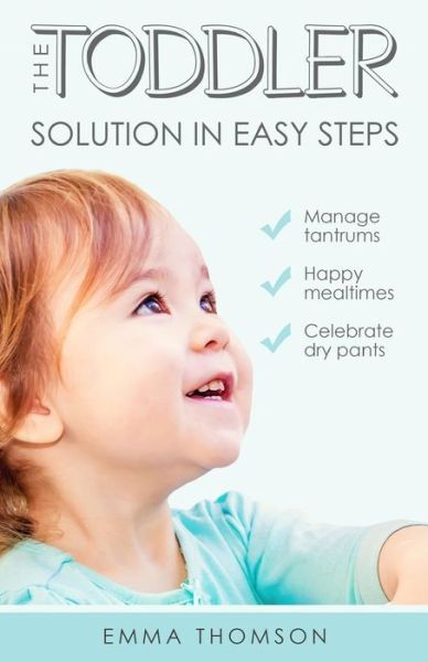 Cover for Emma Thomson · The Toddler Solution In Easy Steps (Paperback Book) (2018)