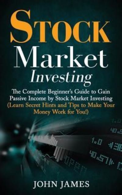 Cover for John James · Stock Market Investing (Paperback Book) (2018)