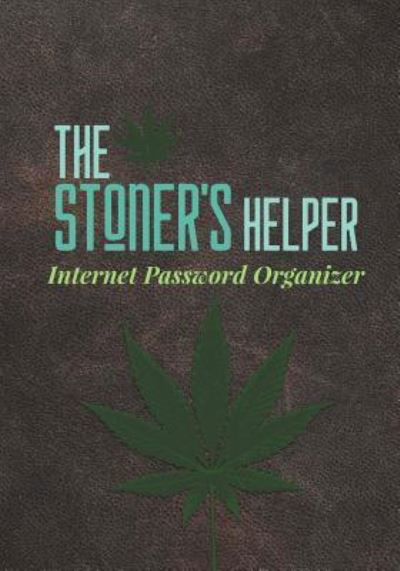 Cover for Typewriter Publishing · The Stoner's Helper Internet Password Organizer (Paperback Book) (2018)