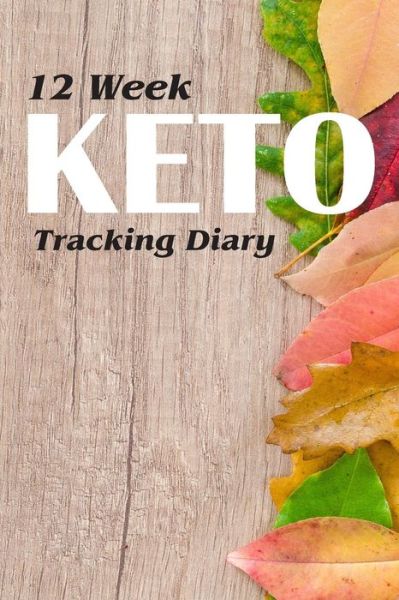 Cover for Cutiepie Trackers · 12 Week Keto Tracking Diary (Paperback Book) (2018)