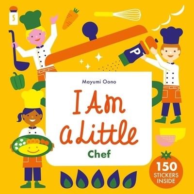 Cover for Mayumi Oono · I am a Little Chef (Kartonbuch) (2023)