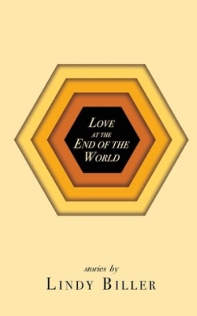 Cover for Lindy Biller · Love at the End of the World (Book) (2023)