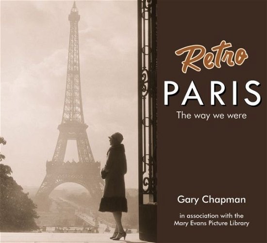 Cover for Gary Chapman · Retro Paris: The Way We Were (Hardcover bog) (2015)